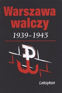 Obrazek Warszawa walcząca 1939-1945 Leksykon