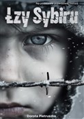Łzy Sybiru... - Dorota Pietruszka -  Polnische Buchandlung 