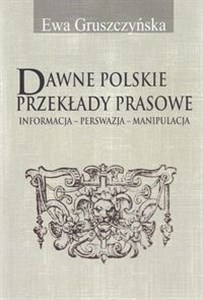 Bild von Dawne polskie przekłady prasowe Informacja - Perswazja - Manipulacja