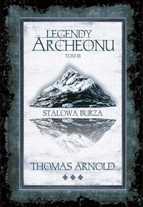 Bild von Legendy Archeonu T.3 Stalowa burza (barw. brzegi)