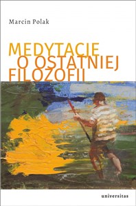 Bild von Medytacje o ostatniej filozofii