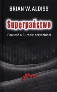 Obrazek Superpaństwo Powieść o Europie przyszłości