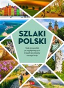 Polska książka : Szlaki Pol... - Opracowanie Zbiorowe