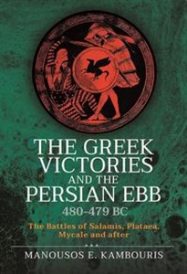 Bild von The Greek Victories and the Persian Ebb 480-479 BC The Battles of Salamis, Plataea, Mycale and after