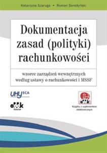 Bild von Dokumentacja zasad (polityki) rachunkowości wzorce zarządzeń wewnętrznych według ustawy o rachunkowości i MSSF. Książka z suplementem elektronicznym