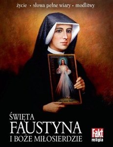 Obrazek Święta Faustyna i Boże Miłosierdzie. Fakt religia 3/2016 (książka + medalik)