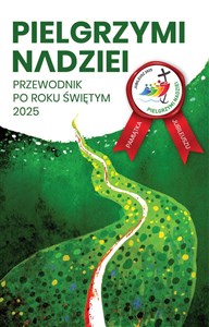 Bild von Pielgrzymi nadziei Przewodnik po roku świętym 2025