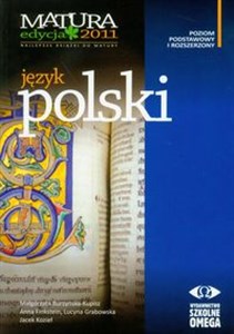 Obrazek Język Polski Matura 2011 Poziom podstawowy i rozszerzony