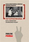 Zobacz : Internowan... - Rewicka Muzia Sierotwińska, Berenika Rewicka