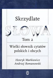 Bild von Skrzydlate słowa Tom 2 Wielki słownik cytatów polskich i obcych