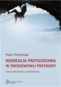 Zobacz : Rekreacja ... - Piotr Próchniak