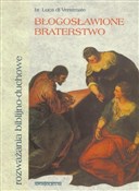 Zeige Details für Błogosławione braterstwo: roz. biblijno-duchowe Polnische buch : Błogosławi... - br. Luca di Vertemate