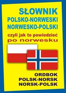 Bild von Słownik polsko-norweski norwesko-polski czyli jak to powiedzieć po norwesku Polsk-Norsk Norsk-Polsk Ordbok