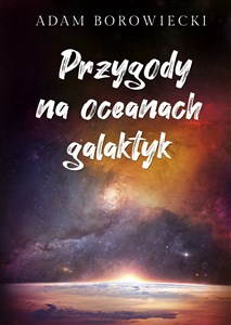 Obrazek Przygody na oceanach galaktyk