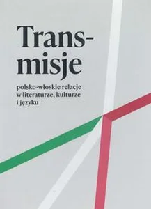 Obrazek Trans-misje polsko-włoskie relacje w literaturze, kulturze i języku