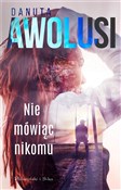 Polnische buch : Nie mówiąc... - Danuta Awolusi