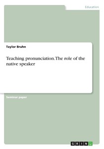 Bild von Teaching pronunciation. The role of the native speaker 348EJH03527KS