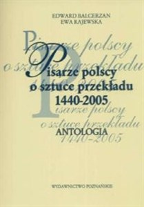 Bild von Pisarze polscy o sztuce przekładu 1440 - 2005 Antologia