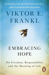 Obrazek Embracing Hope On Freedom, Responsibility & the Meaning of Life