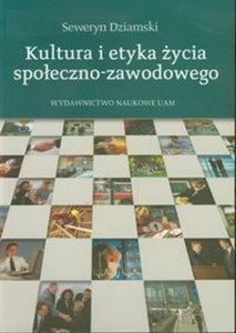 Obrazek Kultura i etyka życia społeczno-zawodowego