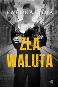 Zła waluta... - Ewelina Dyda -  polnische Bücher