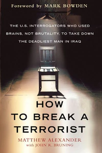 Bild von ALEXANDER, M: HOW TO BREAK A TERRORIST