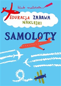 Bild von Klub małolata Edukacja, zabawa, naklejki. Samoloty