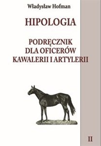 Bild von Hipologia Tom 2 Podręcznik dla oficerów kawalerii i artylerii tom II