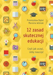 Obrazek 12 zasad skutecznej edukacji czyli jak uczyć żeby nauczyć