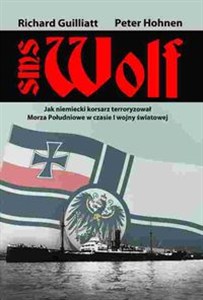 Bild von SMS Wolf Jak niemiecki korsarz terroryzował Morza Południowe w czasie I wojny światowej