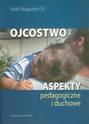 Ojcostwo A... - Józef Augustyn - buch auf polnisch 