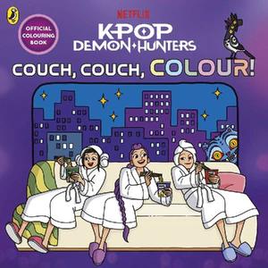 Obrazek KPOP DEMON HUNTERS: COUCH, COLOUR!: COLOURING BOOK
