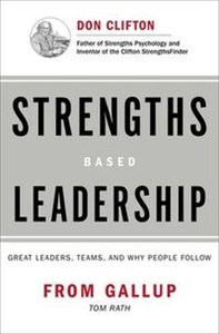 Obrazek Strengths Based Leadership Great Leaders, Teams, and Why People Follow