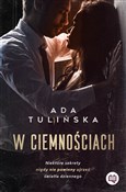W ciemnośc... - Ada Tulińska -  polnische Bücher
