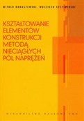 Kształtowa... - Witold Bodaszewski, Wojciech Szczepiński -  Polnische Buchandlung 