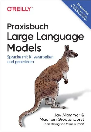 Obrazek ALAMMAR, J: PRAXISBUCH LARGE LANGUAGE MODELS
