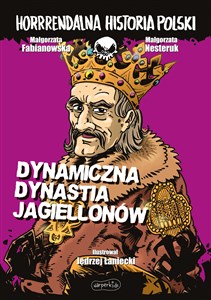 Bild von Dynamiczna dynastia Jagiellonów. Horrrendalna historia Polski