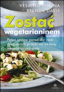 Bild von Zostać wegetarianinem Pełen zestaw porad dla osób pragnących przejść na zdrową, wegetariańską dietę