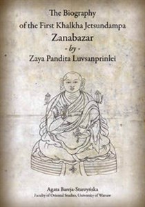 Bild von The Biography of the First Khalkha Jetsundampa Zanabazar by Zaya Pandita Luvsanprinlei