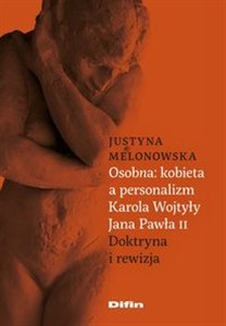 Obrazek Osobna kobieta a personalizm Karola Wojtyły Jana Pawła II Doktryna i rewizja
