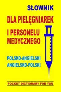 Obrazek Słownik dla pielęgniarek i personelu medycznego polsko-angielski angielsko-polski