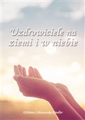 Polska książka : Uzdrowicie... - Elżbieta Libiszewska-Kindler