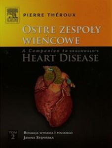 Obrazek Ostre zespoły wieńcowe A Companion to Braunwald's Heart Disease Tom 2