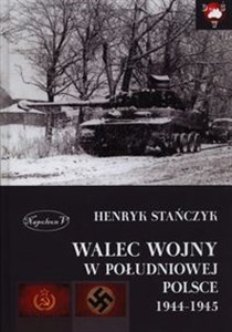 Obrazek Walec wojny w południowej Polsce 1944-1945