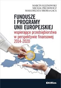 Bild von Fundusze i programy Unii Europejskiej wspierające przedsiębiorstwa w perspektywie finansowej 2014-2020