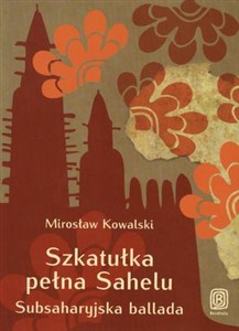 Obrazek Szkatułka pełna Sahelu Subsaharyjska ballada