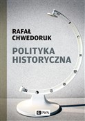 Polityka h... - Rafał Chwedoruk -  Polnische Buchandlung 