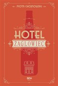 Hotel Żagl... - Piotr Chojnowski -  polnische Bücher