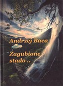 Zagubione ... - Andrzej Baca -  polnische Bücher