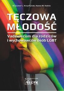 Obrazek Tęczowa Młodość Vademecum dla rodziców i wychowawców osób LGBT